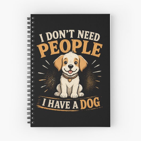 Item preview, I dont need people i have a dog designed and sold by Konvero.