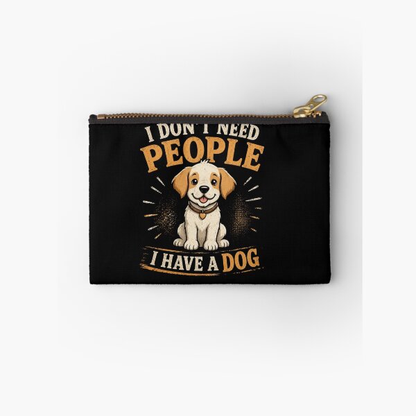 Item preview, I dont need people i have a dog designed and sold by Konvero.