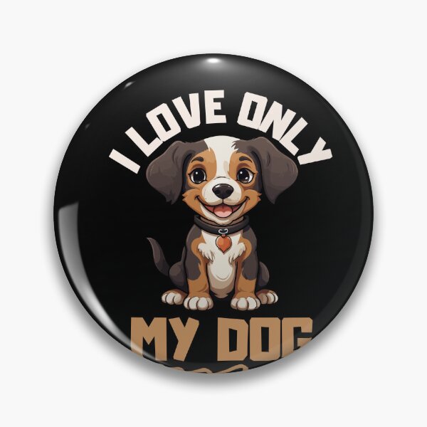 Item preview, i love only my dog designed and sold by Konvero.