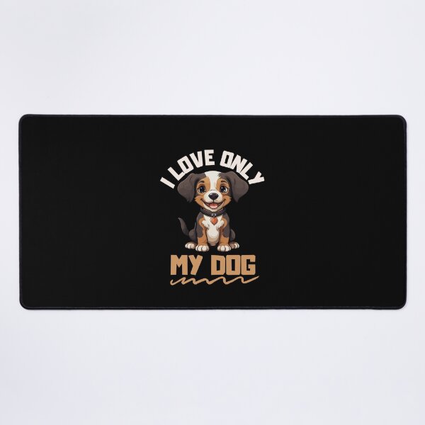 Item preview, i love only my dog designed and sold by Konvero.
