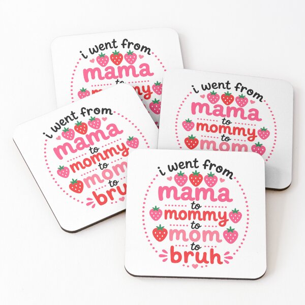Item preview, I Went From Mama to Mommy to Mom to Bruh - Motherhood Humor designed and sold by gunaone-design.