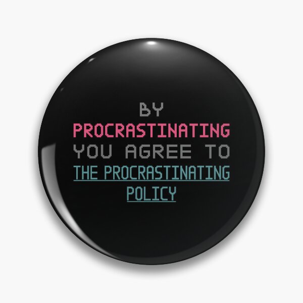 Item preview, The Procrastinating Policy designed and sold by weirdshop-451.