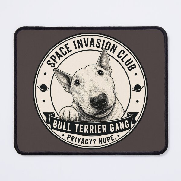 Item preview, Space Invasion Club - Bull Terrier Gang - Privacy? Nope/Funny Bull Terrier Dog Badge Logo designed and sold by Halejo68.