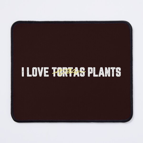 Item preview, I Love Tortas Plants designed and sold by JJShirtz.