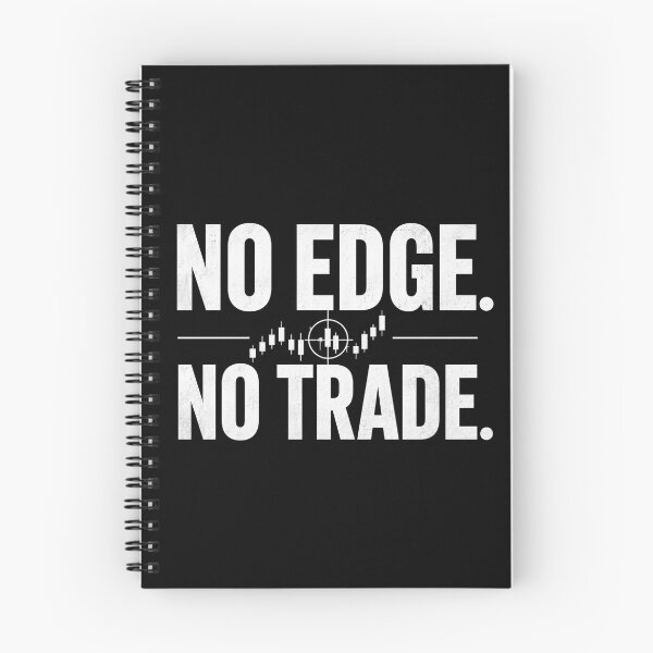 Item preview, No Edge No Trade Forex Trader Trading Quote designed and sold by PipForgeStudio .