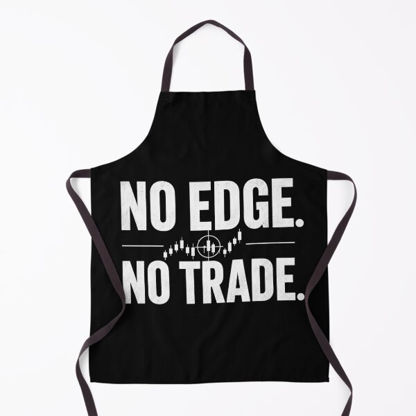 Item preview, No Edge No Trade Forex Trader Trading Quote designed and sold by PipForgeStudio .