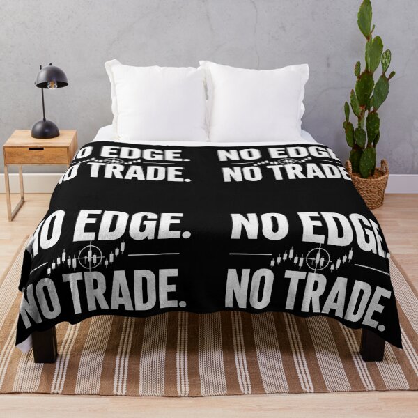 Item preview, No Edge No Trade Forex Trader Trading Quote designed and sold by PipForgeStudio .