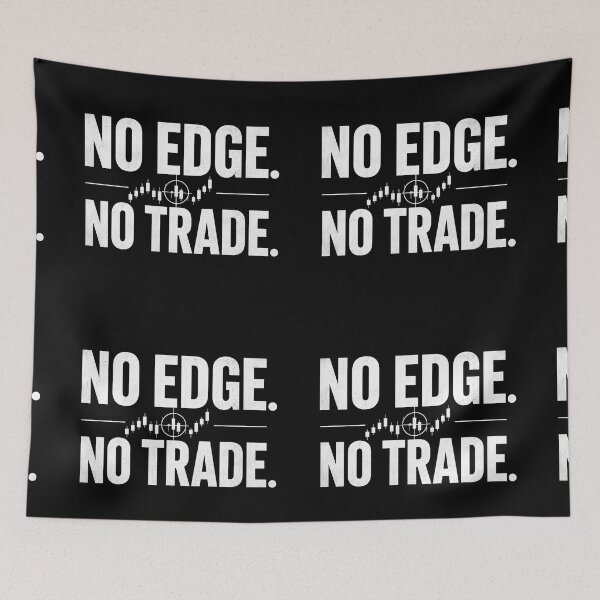 Item preview, No Edge No Trade Forex Trader Trading Quote designed and sold by PipForgeStudio .