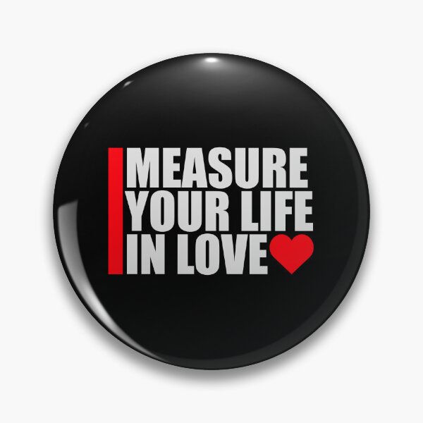 Item preview, Measure Your Life In Love Inspiring Wholesome Quote designed and sold by shirt-o-mat.