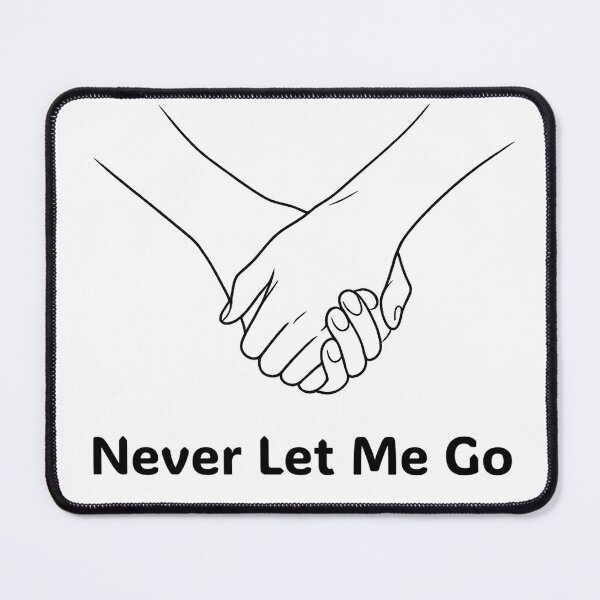 Item preview, Never Let Me Go – Holding Hands Love and Relationship Design designed and sold by Buli89.