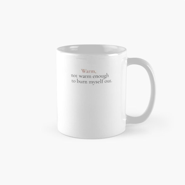Item preview, Warm Not Warm Enough To Burn Myself Out - Minimalist Boundaries Quote Shirt designed and sold by DaysLoading.