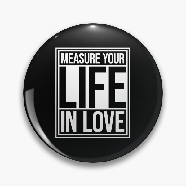 Item preview, Measure Your Life In Love Inspiring Wholesome Quote designed and sold by shirt-o-mat.