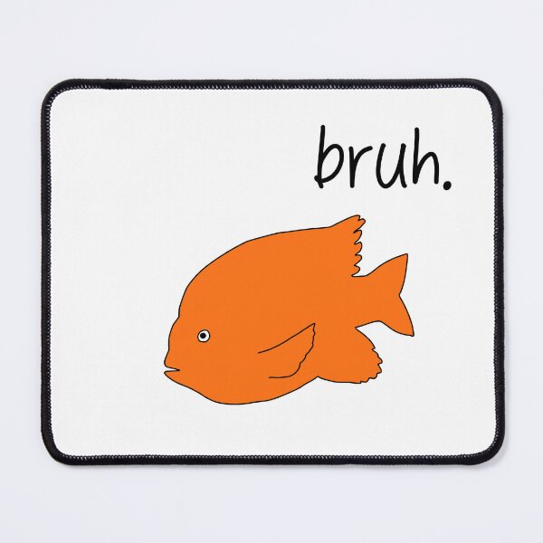 Item preview, "bruh" Garibaldi Fish designed and sold by SlimyFish.