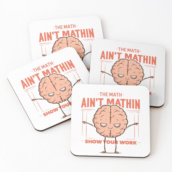 Item preview, The Math Ain’t Mathin Show Your Work Funny Math Teacher Student designed and sold by AceEye.