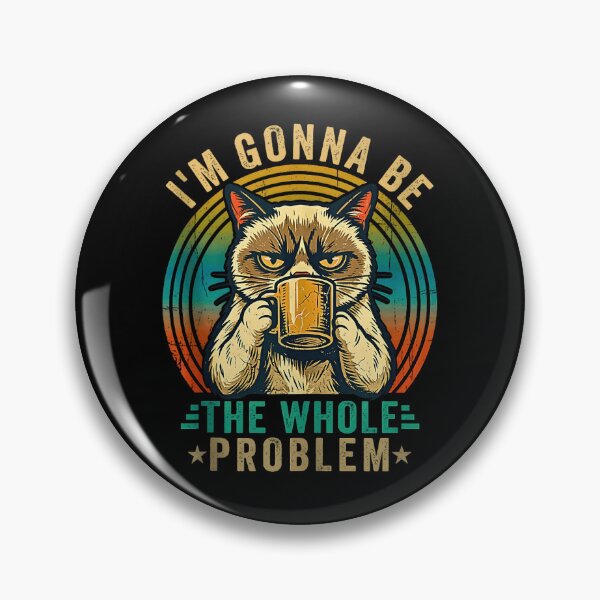 Item preview, I'm Gonna Be The Whole Problem Funny Cat Drinking Coffee Retro Vintage designed and sold by NinigFox.
