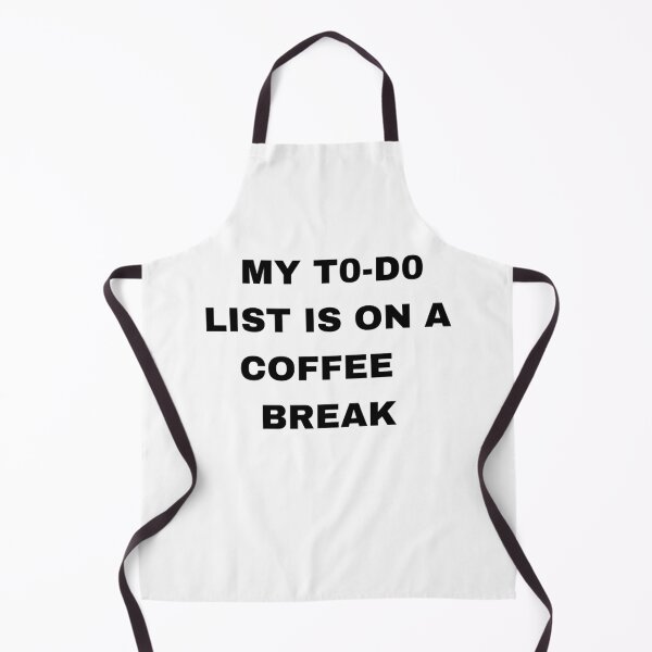 Item preview, My To-Do List Is on a Coffee Break – Funny Coffee Lover Design designed and sold by khadijaAchaki.
