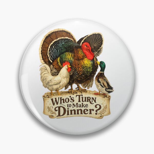Item preview, Who’s Turn to Make Dinner? - Funny Turkey Chicken and Duck designed and sold by Penbrook Farms.