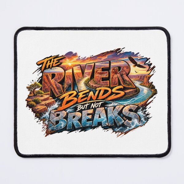 Item preview, The River Bends but Never Breaks designed and sold by Gabro-Shop.