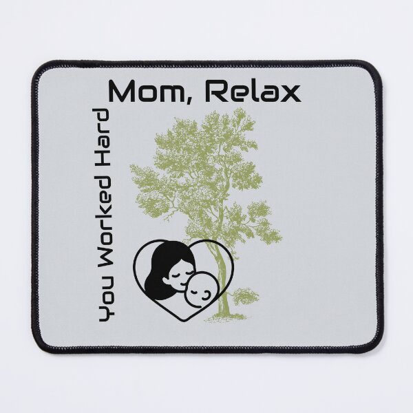 Item preview, Relax MOM You Worked Hard-V3 designed and sold by CHIEF-HAT STORE.