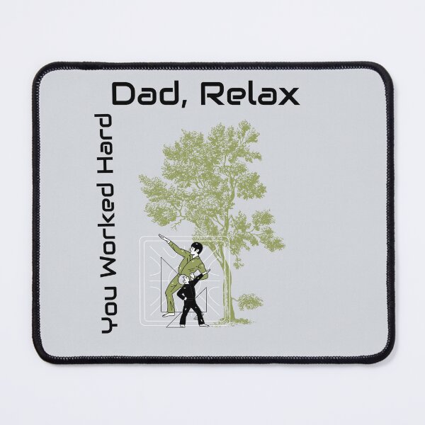 Item preview, Relax DAD You Worked Hard-V3 designed and sold by CHIEF-HAT STORE.