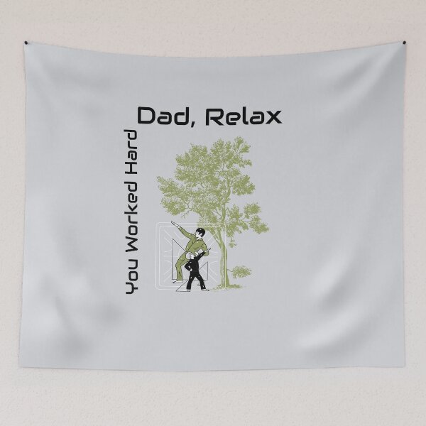 Item preview, Relax DAD You Worked Hard-V3 designed and sold by CHIEF-HAT STORE.