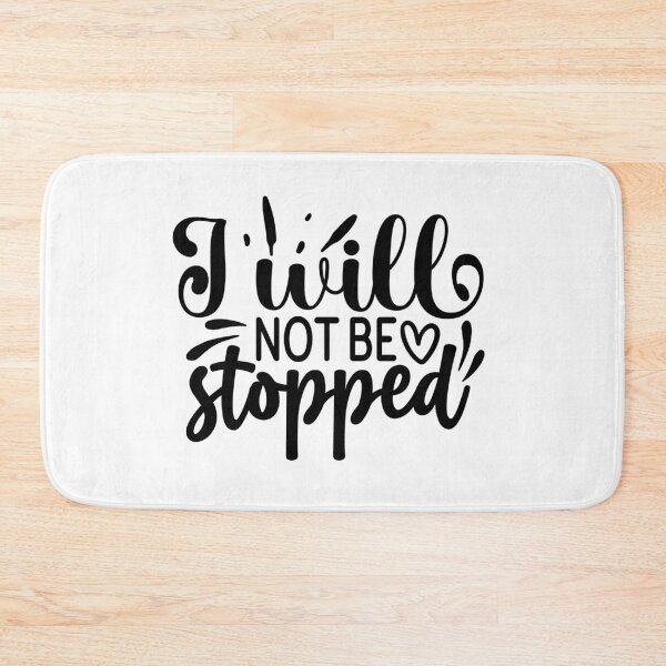 Item preview, I Will Not Be Stopped designed and sold by tellit24seven.