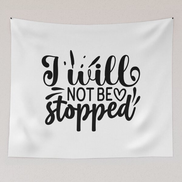 Item preview, I Will Not Be Stopped designed and sold by tellit24seven.