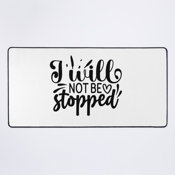 Item preview, I Will Not Be Stopped designed and sold by tellit24seven.