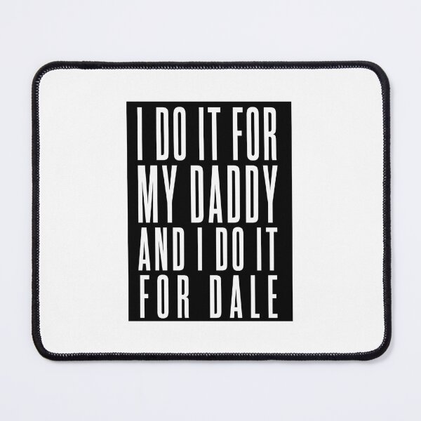 Item preview, I do it for my daddy, and I do it for Dale - Ethel Cain inspired typography design (from Daily Ghost Graphics) designed and sold by DailyGhost.