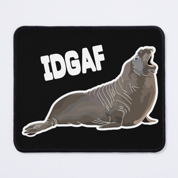 Item preview, Neil the Seal IDGAF designed and sold by Teddy-FauxBear.