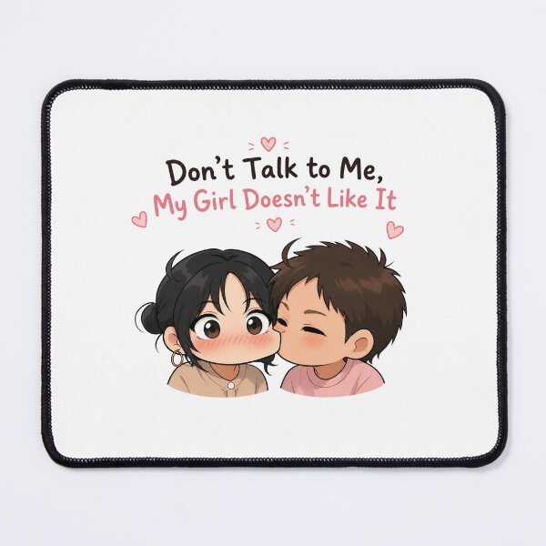 Item preview, Don’t Talk to Me, My Girl Doesn’t Like It – Cute Couple designed and sold by anemiche.