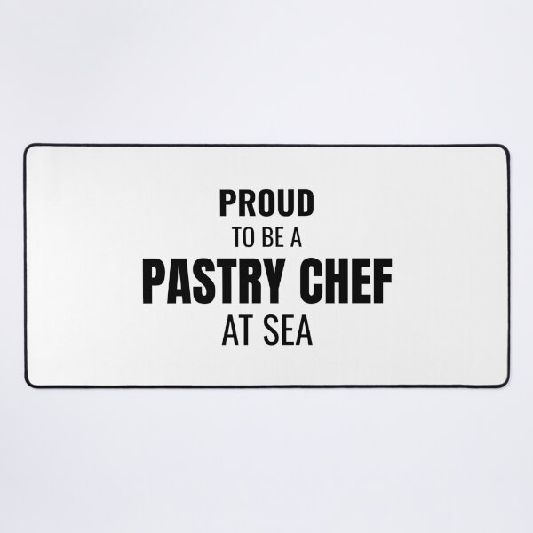 Item preview, Proud to be a Pastry Chef at Sea (Black) designed and sold by ShipCrewNation.