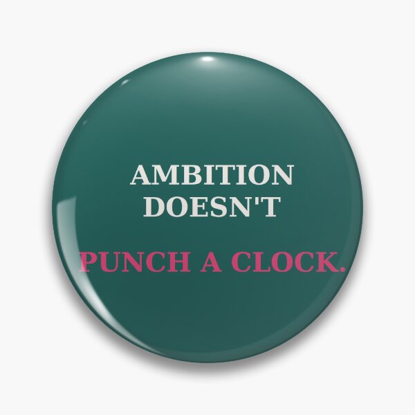 Item preview, Ambition doesn't punch a clock - Motivation quote designed and sold by VYNCERA.
