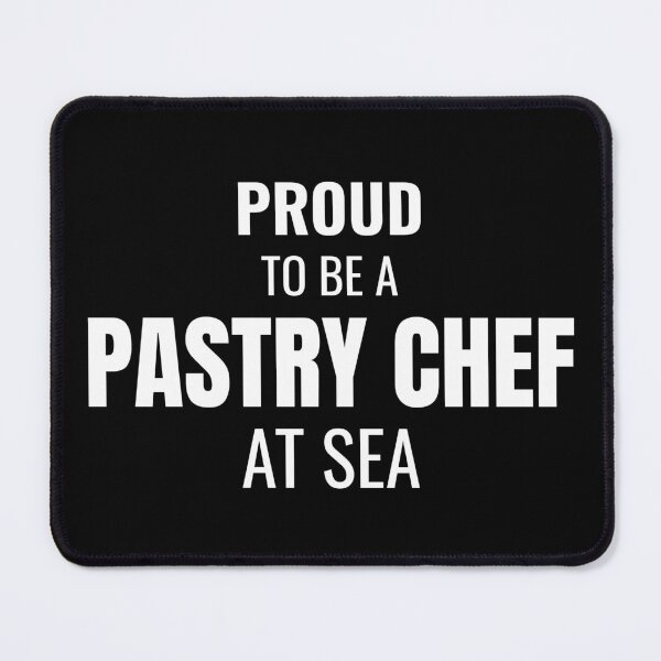 Item preview, Proud to be a Pastry Chef at Sea (White) designed and sold by ShipCrewNation.