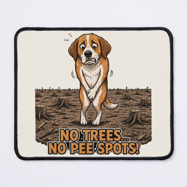 Item preview, No Trees... No Pee Spots! Funny Dog Environmental Humor designed and sold by Alpine-Ink.