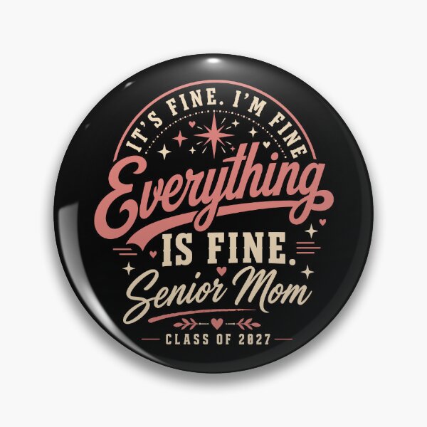 Item preview, It's Fine Everything Is Fine Senior Mom Class of 2027, Senior Mom Gift, Graduation Graphic Tee designed and sold by Merchall  store.