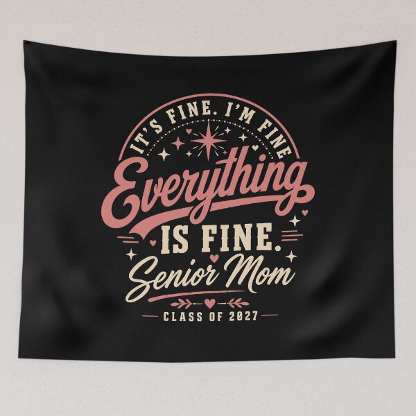 Item preview, It's Fine Everything Is Fine Senior Mom Class of 2027, Senior Mom Gift, Graduation Graphic Tee designed and sold by Merchall  store.