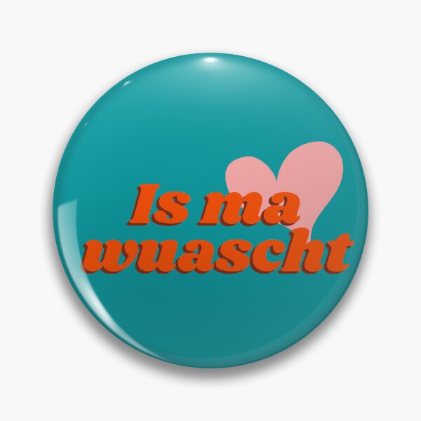 Item preview, Is ma wuascht (German: I don't care) - cool funny dialect saying designed and sold by karlsageder.