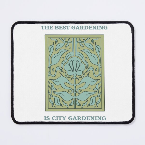 Item preview, The Best Gardening is City Gardening designed and sold by TAPDesigns.