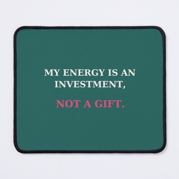 Item preview, My energy is an investment not a gift - Boundaries quote designed and sold by VYNCERA.