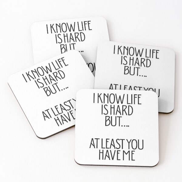 Item preview, I know life is hard… quote designed and sold by NotsoCreativeArtistJazz.