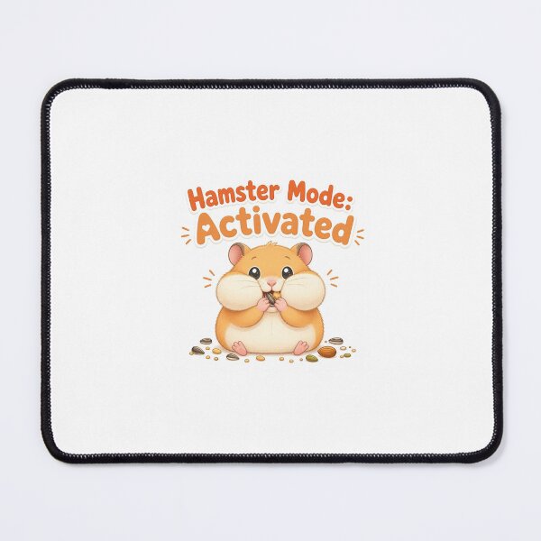 Item preview, Hamster Mode Activated designed and sold by OnDutyDesigns.