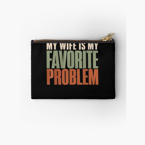 Item preview, My Wife Is My Favorite Problem designed and sold by MakmurMpxgo.