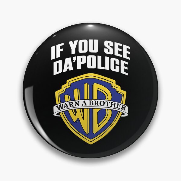 Item preview, If You See Da Police Warn A Brother designed and sold by bondcarman.
