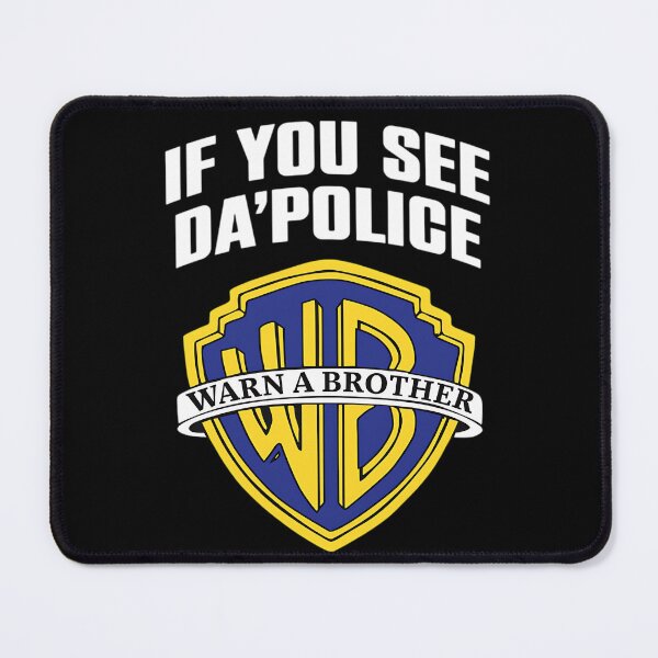Item preview, If You See Da Police Warn A Brother designed and sold by bondcarman.