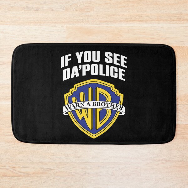 Item preview, If You See Da Police Warn A Brother designed and sold by bondcarman.