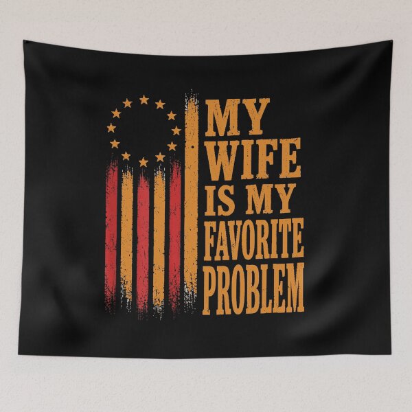 Item preview, My Wife Is My Favorite Problem (On Back) designed and sold by MakmurMpxgo.