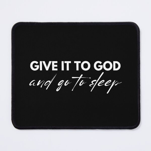 Item preview, Give It to God and Go to Sleep | Christian Bedtime Quote | Faith & Peace Inspirational Design designed and sold by Inner Voice Design.