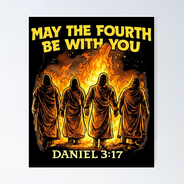 Item preview, May The Fourth Be With You Daniel 3 17 designed and sold by TheInkNook.