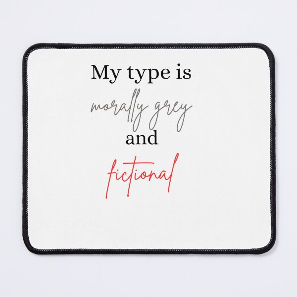 Item preview, My Type Is Morally Gray and Fictional | Romantasy Book Lover Shirt designed and sold by FeralFictionCo.